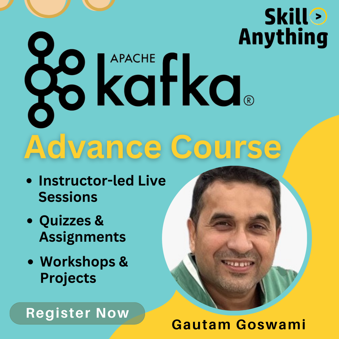 Apache-Kafka-Advance-Instructor-Led-Online-Live-Training-SkillAnything