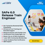 SAFe 6.0 Release Train Engineer